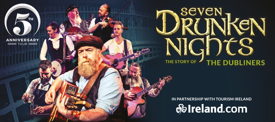 Seven Drunken Nights The Story of The Dubliners UK Tour 2022